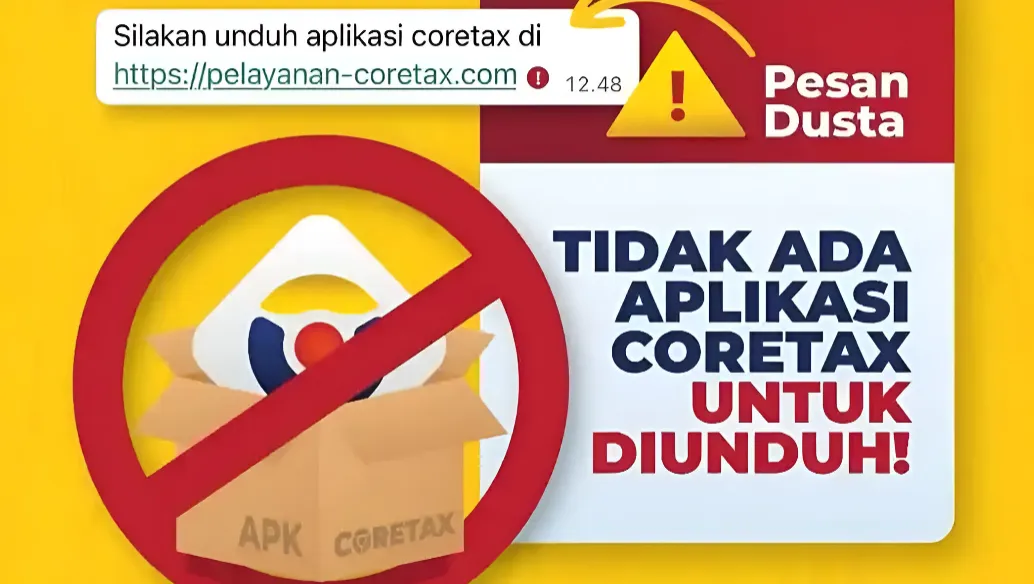 Waspada Penipuan, DJP Tegaskan Tidak Ada Aplikasi Coretax Untuk Diunduh!