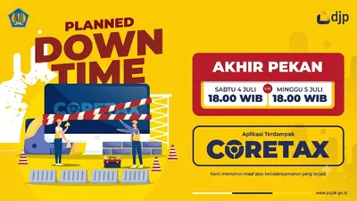 Pemeliharaan Sistem, Coretax Tak Bisa Diakses 4 hingga 5 Juli 2026
