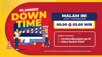 Coretax DJP Downtime Dini Hari, Layanan PJAP Ikut Terdampak
