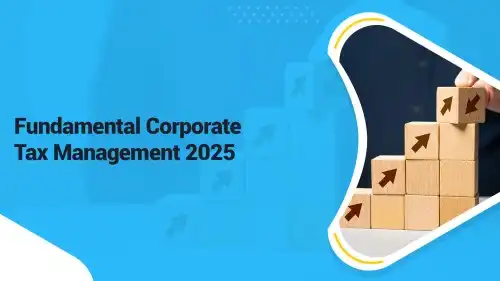 Fundamental Corporate Tax Management 2025
